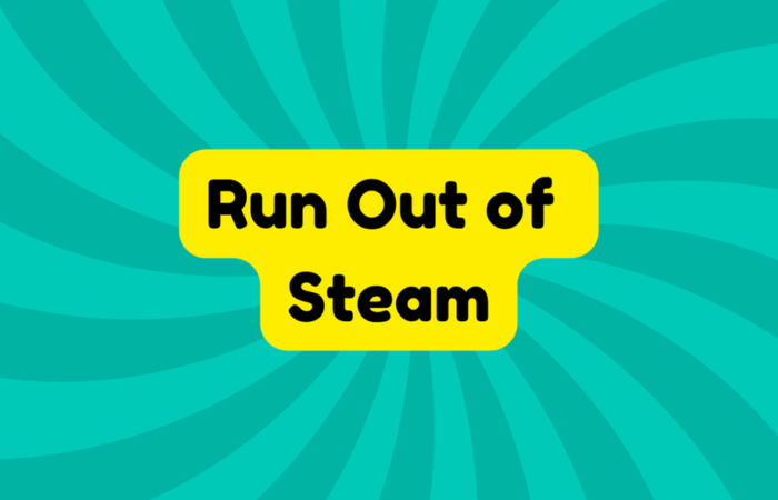 Run Out of Steam