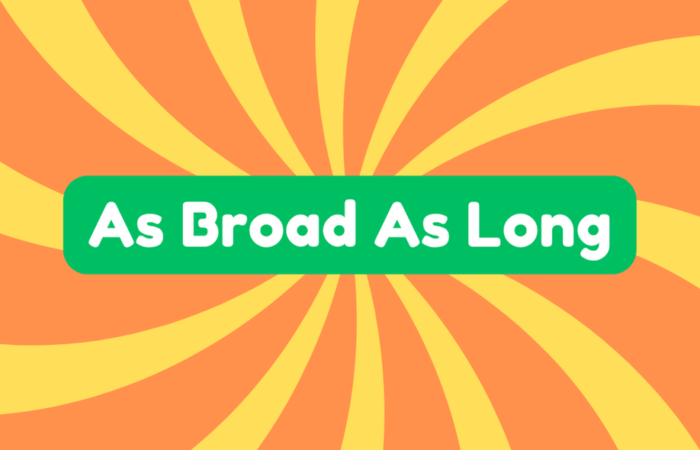 As Broad as Long