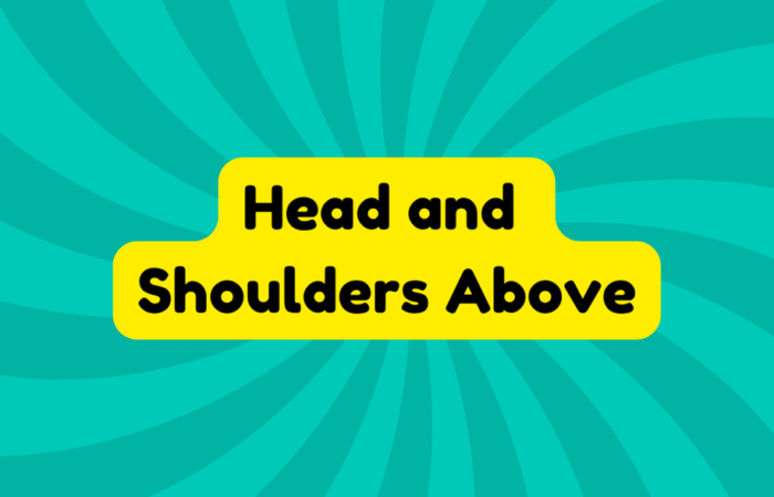 Head and Shoulders Above