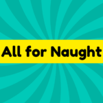 All for Naught 4 All for Naught