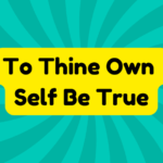 To Thine Own Self Be True 3 To Thine Own Self Be True