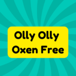 Olly Olly Oxen Free 2 Olly Olly Oxen Free
