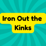 Iron Out the Kinks 2 Iron Out the Kinks