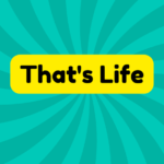 That's Life 4 That's Life