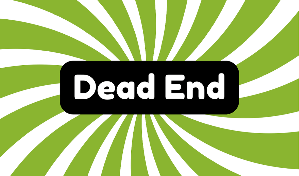 Dead End