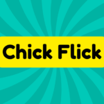 Chick Flick 4 Chick Flick
