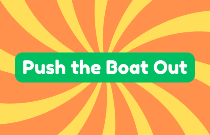 Push the Boat Out