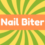 Nail Biter