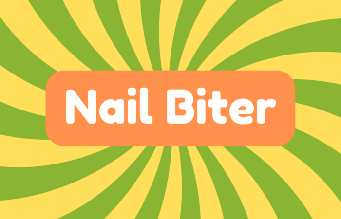 Nail Biter