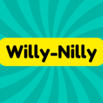 Willy-Nilly