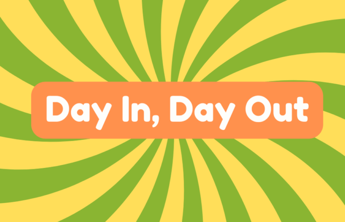 Day In, Day Out