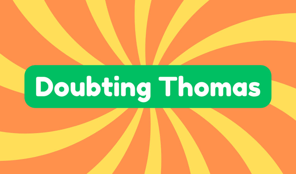 Doubting Thomas