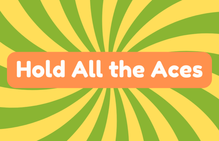 Hold All the Aces