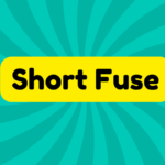 Short Fuse