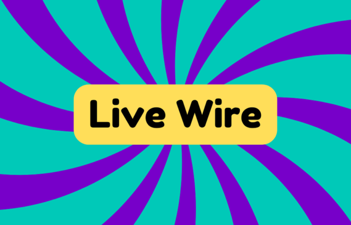 Live Wire