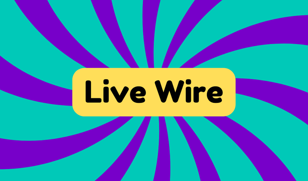 Live Wire