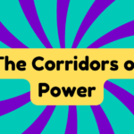 The Corridors of Power