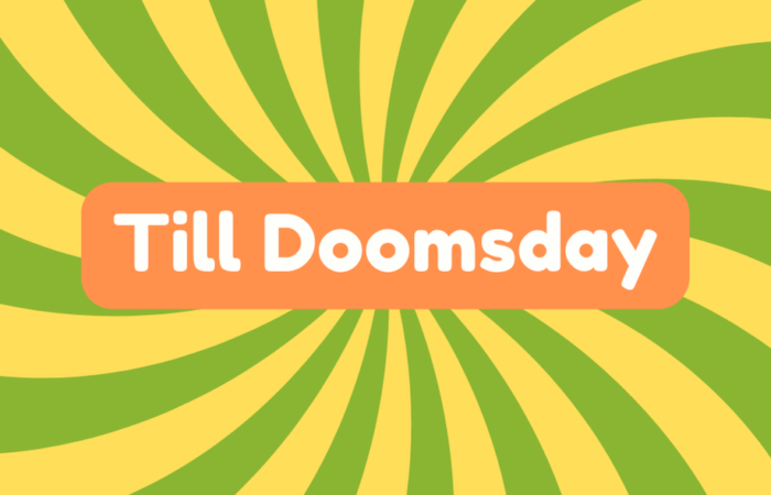 Till Doomsday