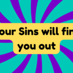 Your Sins Will Find You Out