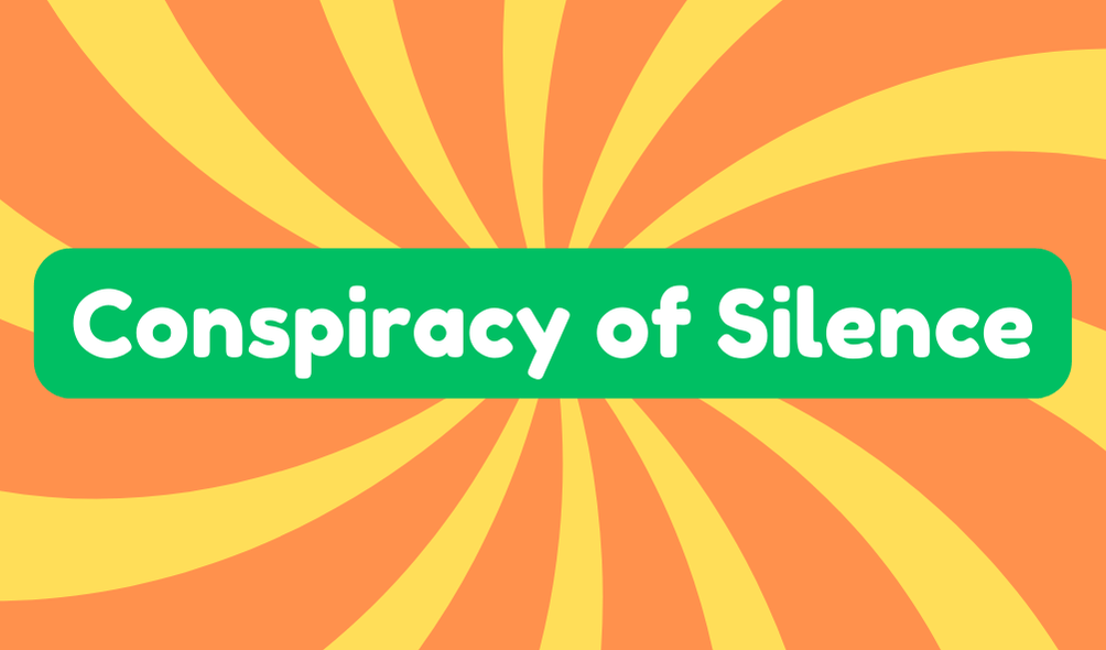 Conspiracy of Silence