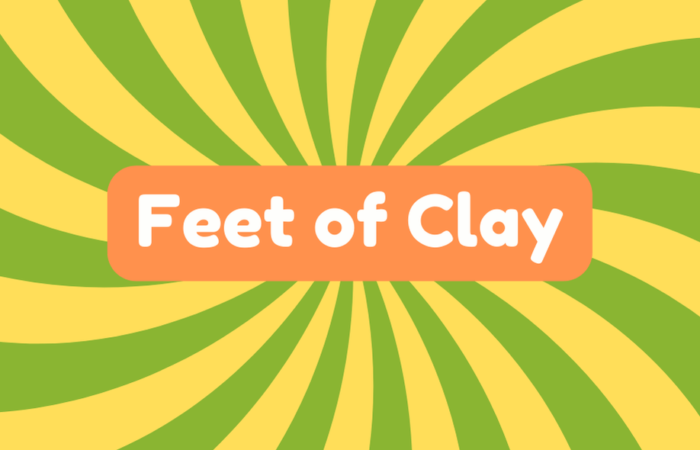 Feet of Clay