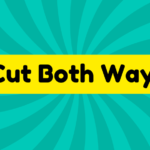 Cut Both Ways