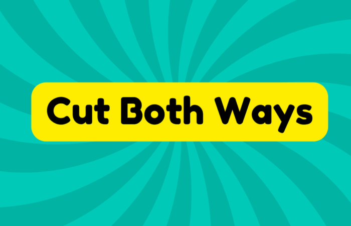 Cut Both Ways