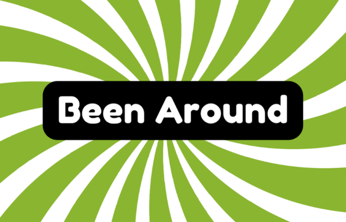 Been Around