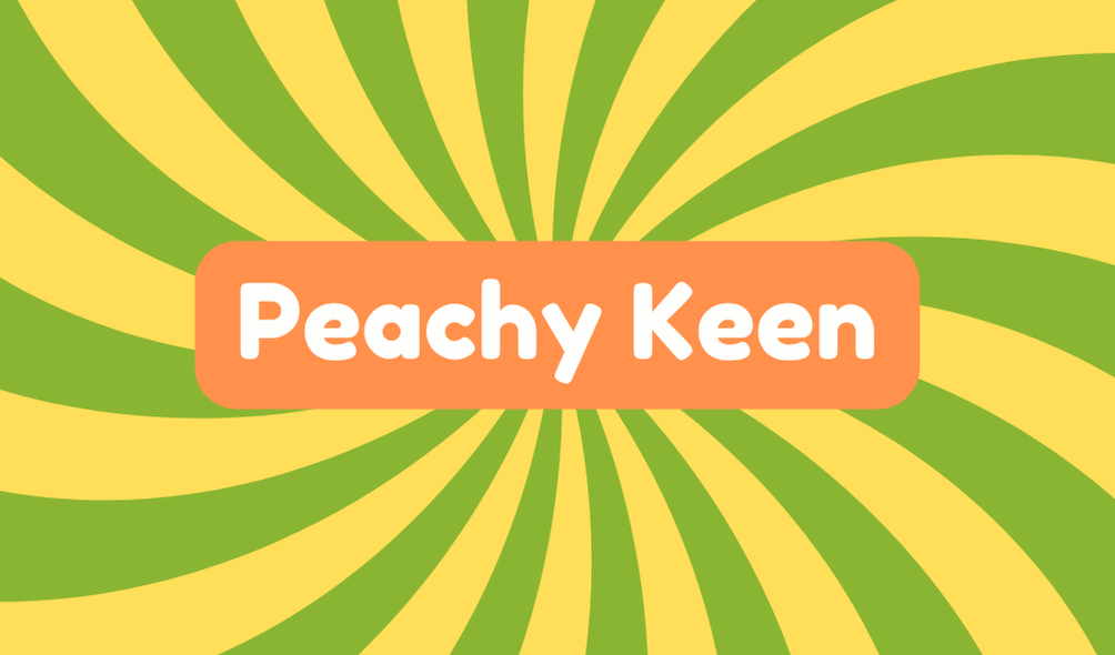 Peachy Keen