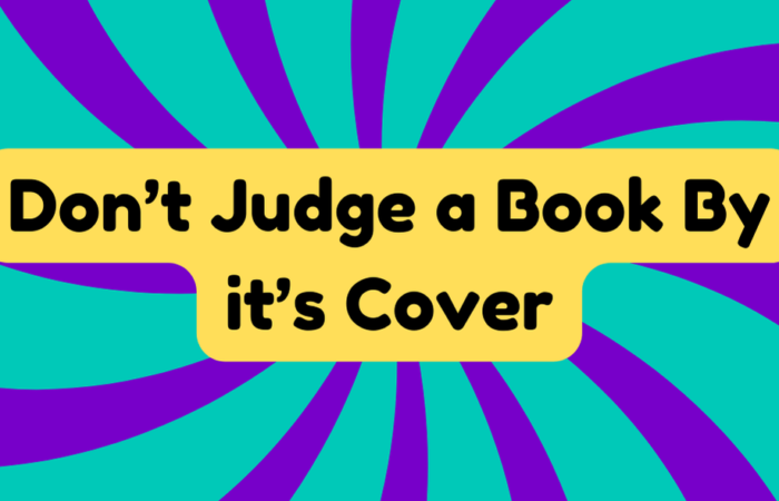 Don’t Judge a Book By Its Cover