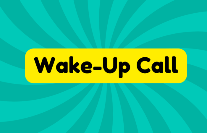 wake up call