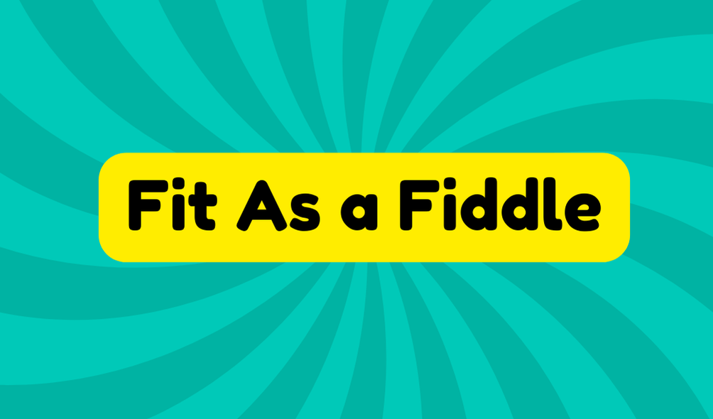 Fit As a Fiddle