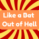 Like a Bat Out of Hell