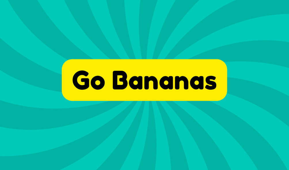 Go Bananas