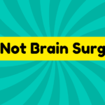 It's Not Brain Surgery