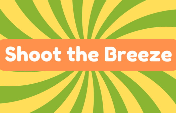 Shoot the Breeze
