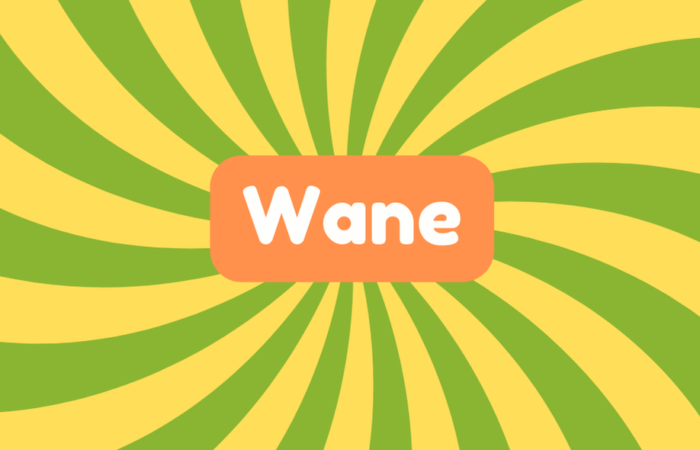 Wane