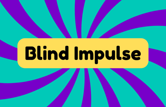 Blind Impulse