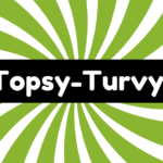 Topsy-Turvy