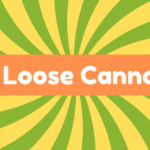 A Loose Cannon