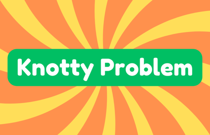 Knotty Problem