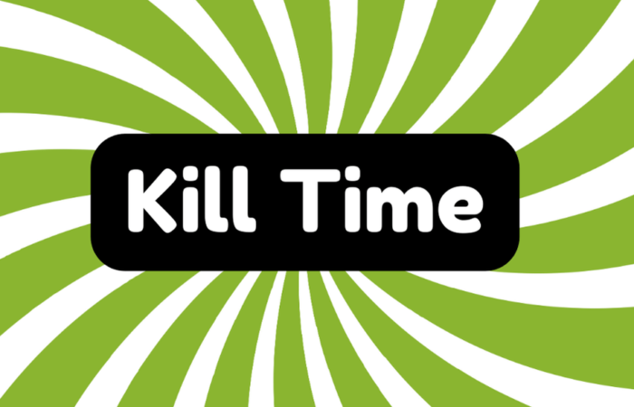 Kill Time