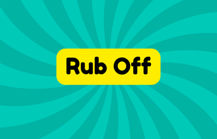 Rub off