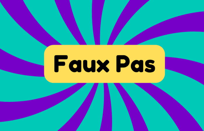 Faux Pas