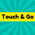 Touch and Go