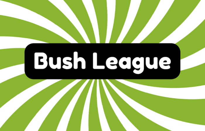 Bush League