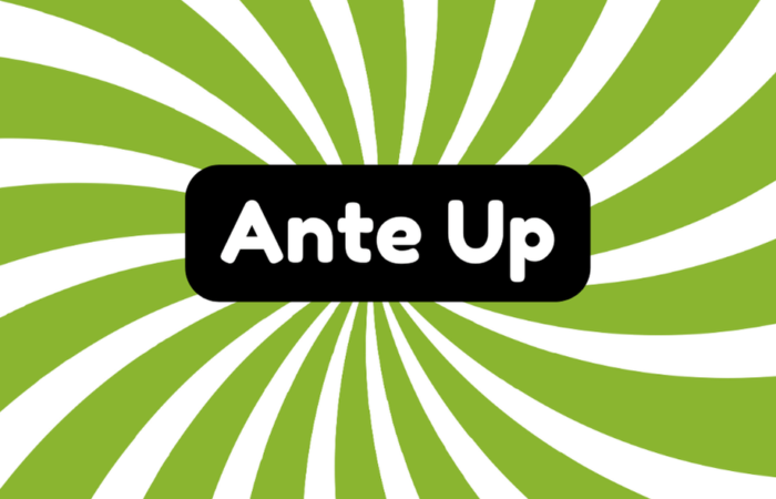 Ante up