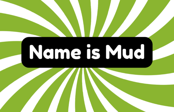 Name Is Mud