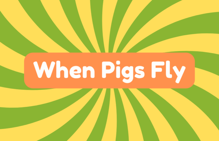 When Pigs Fly
