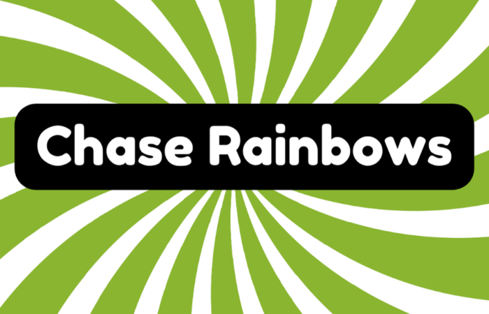 Chase Rainbows